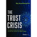 The Trust Crisis: How Big Tech Stole Your Identity--And the New Model That Takes It Back