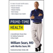 Prime-Time Health: A Scientifically Proven Plan for Feeling Young and Living Longer