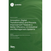 Innovation, Digital Transformation and Process Improvement Towards a Better Efficiency on Industrial and Management Systems