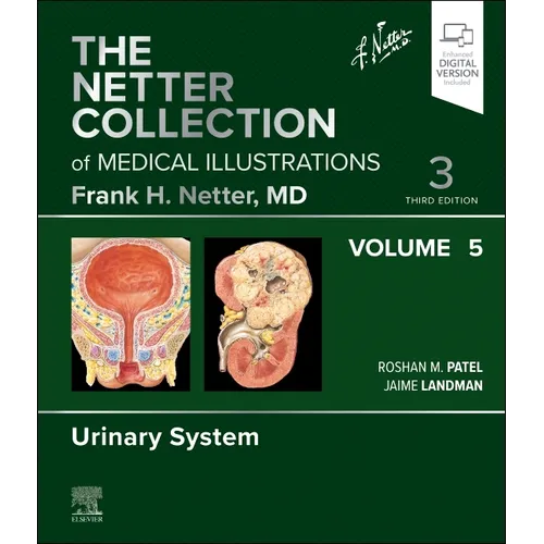 The Netter Collection of Medical Illustrations: Urinary System, Volume 5: Volume 5