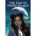 The Star of Moon Village