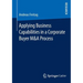 Applying Business Capabilities in a Corporate Buyer M&A Process