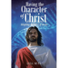 Having the Character of Christ: Adopting the DNA of Jesus