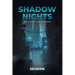 Shadow Nights Arc I: Into the Shadows