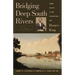 Bridging Deep South Rivers: The Life and Legend of Horace King