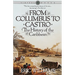 From Columbus to Castro: The History of the Caribbean 1492-1969