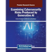 Examining Cybersecurity Risks Produced by Generative AI
