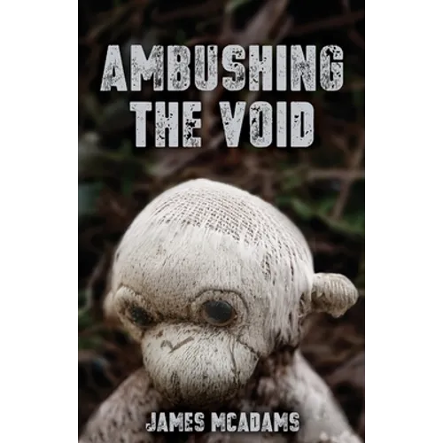 Ambushing the Void