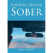 Finding Myself Sober