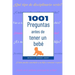 1001 Preguntas antes de tener un bebé