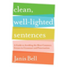 Clean, Well-Lighted Sentences: A Guide to Avoiding the Most Common Errors in Grammar and Punctuation