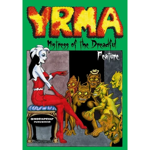 Yrma, Mistress of the Dreadful Feature