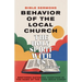 Behavior of the Local Church - The Holy Spirit With Us: Brethren Gathered Together in the Name of the Lord Jesus Christ