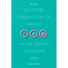 Cultural Production of Hallyu in the Digital Platform Era: Industry Perspectives