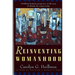 Reinventing Womanhood