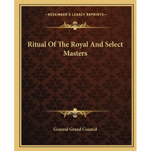 Ritual Of The Royal And Select Masters