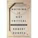 Nothing If Not Critical: Selected Essays on Art and Artists