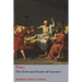 The Trial and Death of Socrates: Euthyphro, The Apology of Socrates, Crito, and Phædo