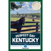Perfect Day Kentucky