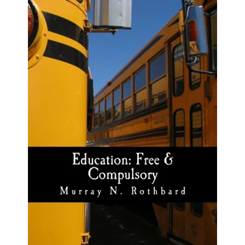 Education: Free & Compulsory (Large Print Edition)