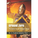 Ground Zero: The Battle for the Believer's Mind