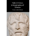 The Stoic: A biography of Seneca