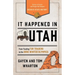 It Happened in Utah: Stories of Events and People that Shaped Beehive State History