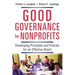 The Good Governance for Nonprofits: Developing Principles and Policies for an Effective Board