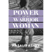 Power of a Warrior Woman