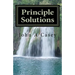 Principle Solutions: A Guide To Sober Living