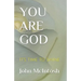 You Are God: It's Time To Shine
