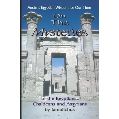 On the Mysteries of the Egyptians, Chaldeans and Assyrians