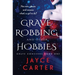 Grave Robbing and Other Hobbies