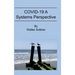 COVID-19 A Systems Perspective