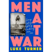 Men at War: Loving, Lusting, Fighting, Remembering 1939-1945