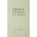 Small Stones on Trails