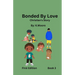Bonded by Love (Christian's Story)