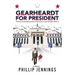 Gearheardt for President