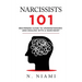 NARCISSISTS 101 - Beginners guide to understanding and dealing with a narcissist