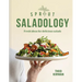Sprout & Co Saladology: Fresh Ideas for Delicious Salads