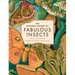 The Wonder Cabinet of Fabulous Insects: Secrets of the World's Rarest and Strangest Insects