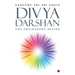 Divya Darshan: The Philosophy Divine