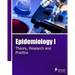 Epidemiology I: Theory, Research and Practice