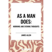 As a Man Does: Morning and Evening Thoughts