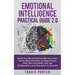 Emotional Intelligence Practical Guide 2.0: Boost Your EQ and Social Skills and Learn How to Read Emotions, Read Emotions, Think Like an Empath, and U
