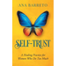 Self-Trust: A Healing Practice for Women Who Do Too Much