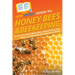 HowExpert Guide to Honey Bees & Beekeeping: 101 Fun Facts About Honey Bees, Setting Up Your Own Apiary, and Managing Beekeeping as a Hobby