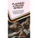 Planning a Prayer Retreat: An Easy Step-By-Step Guide for Organizing And Leading Group Prayer Retreats