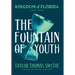 Kingdom of Florida: The Fountain of Youth