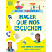 Hacer Que Nos Escuchen (Getting Our Voices Heard): ¿Cómo Podemos Los Estadounidenses Cambiar Nuestra Sociedad?